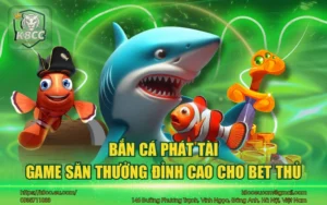 Bắn cá phát tài game săn thưởng đỉnh cao cho bet thủ