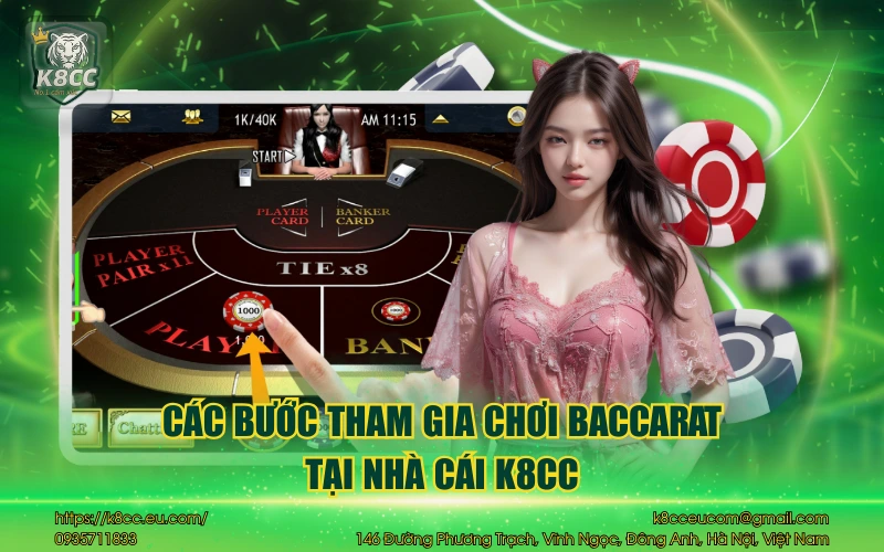 Các bước tham gia chơi baccarat tại nhà cái K8CC
