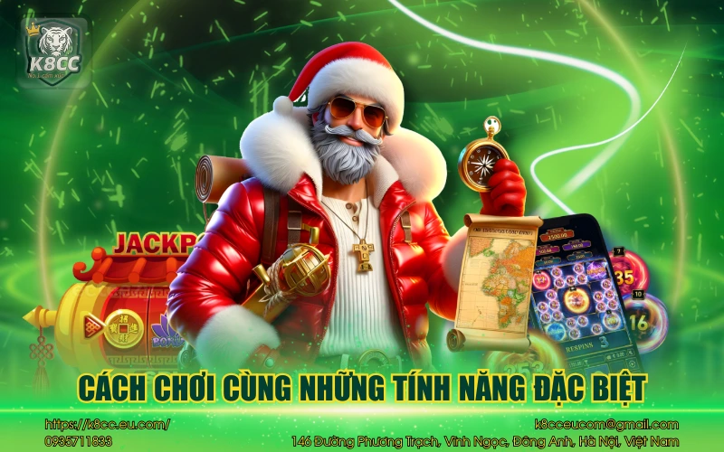 Cách chơi cùng những tính năng đặc biệt