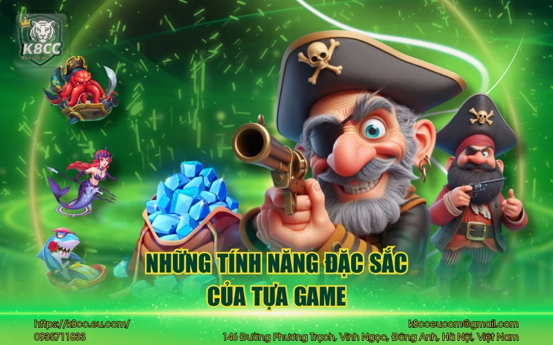 Những tính năng đặc sắc của tựa game