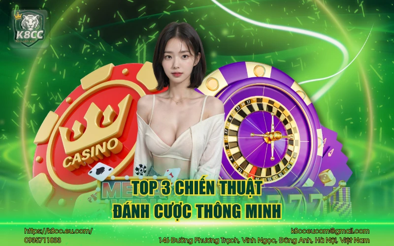 Top 3 chiến thuật đánh cược thông minh